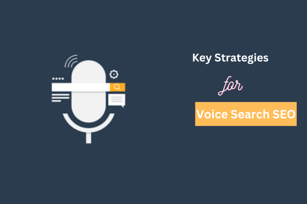 Key Strategies for Voice Search SEO