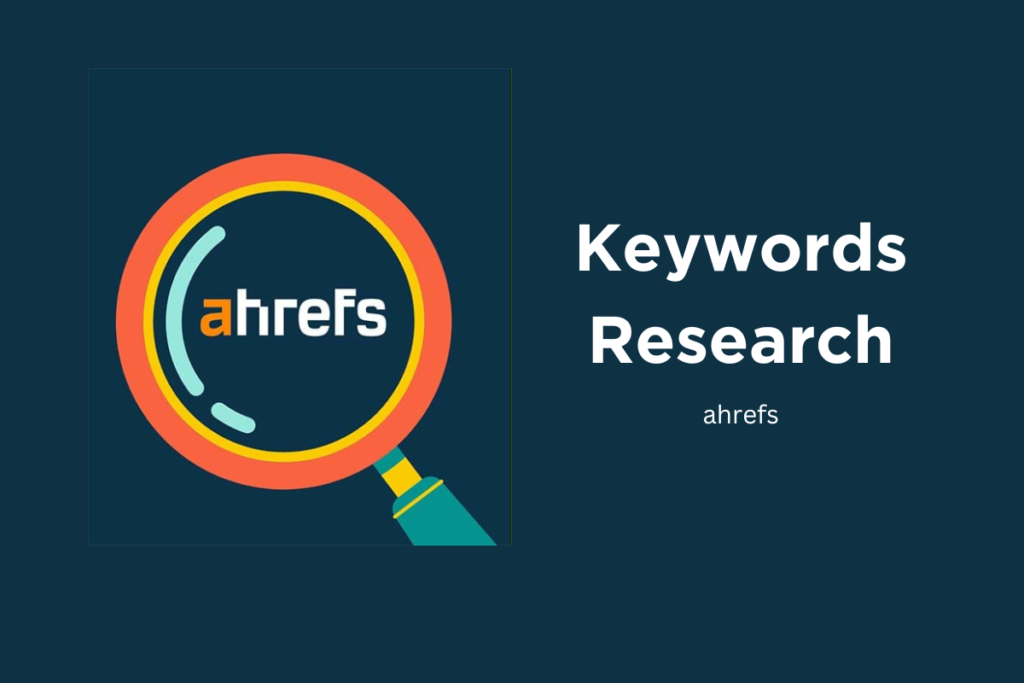 Ahrefs Keyword research tool