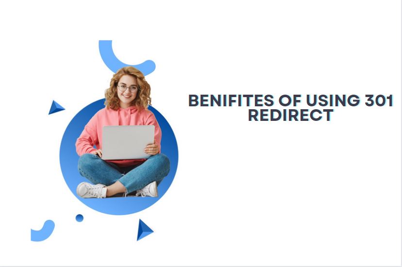Benefits of Using 301 Redirects for SEO