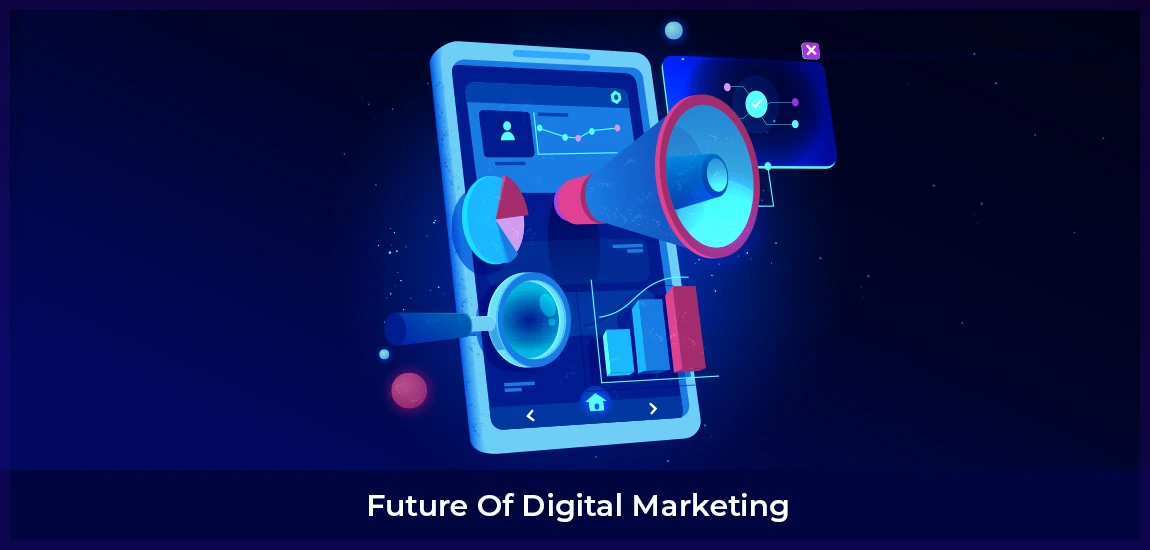 Future of Digital marketing