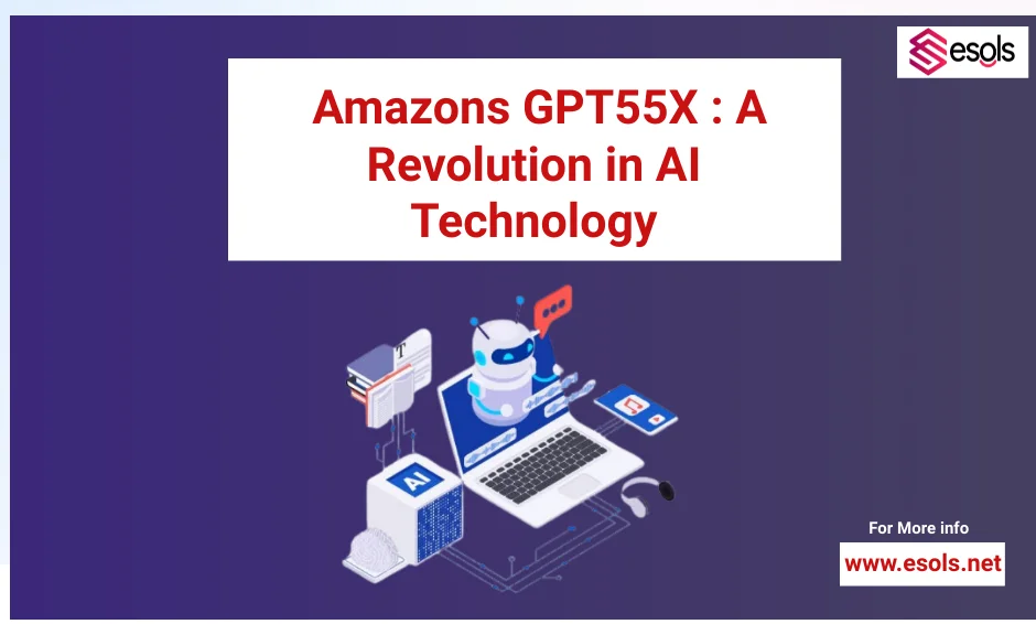 Amazons GPT55X : A Revolution in AI Technology