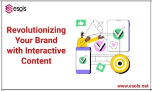 Revolutionizing Your Brand with Interactive Content