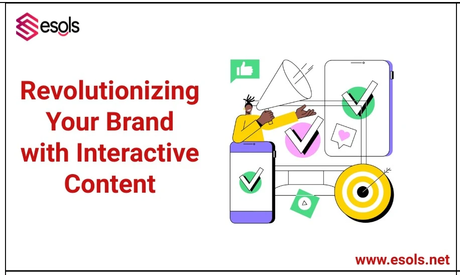 Revolutionizing Your Brand with Interactive Content