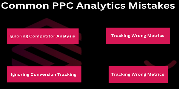 Common PPC Analytics Mistakes You Should Avoid