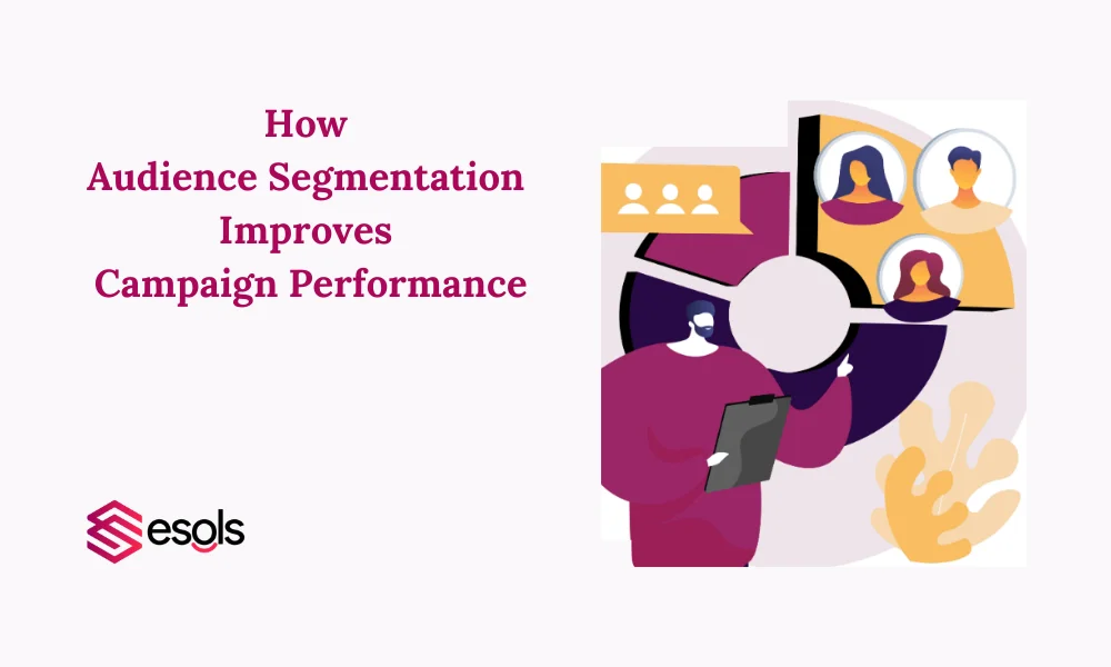 How Audience Segmentation Improves Campaign Performance